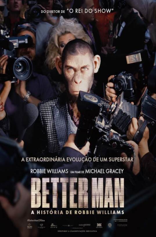 BETTER MAN - A HISTÓRIA DE ROBBIE WILLIAMS 